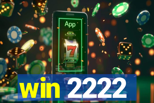 win 2222